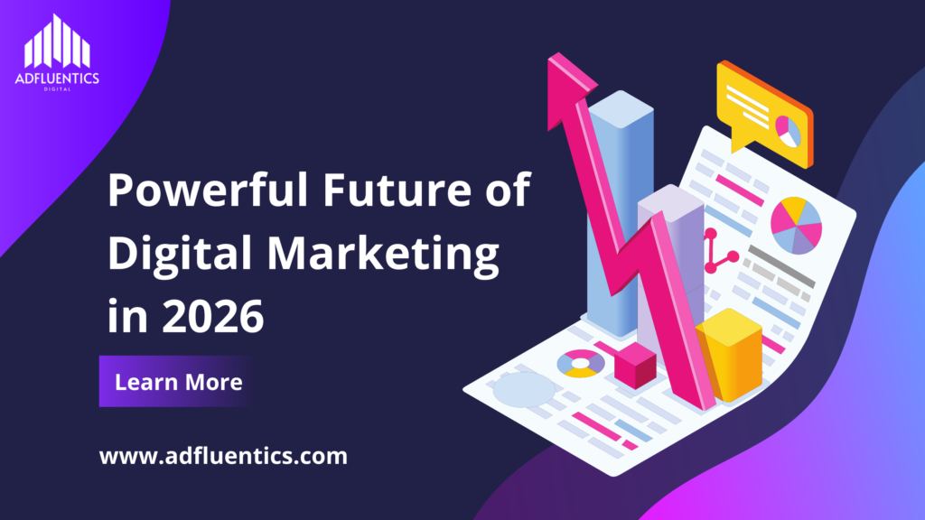 Powerful Future Of Digital Marketing In 2026